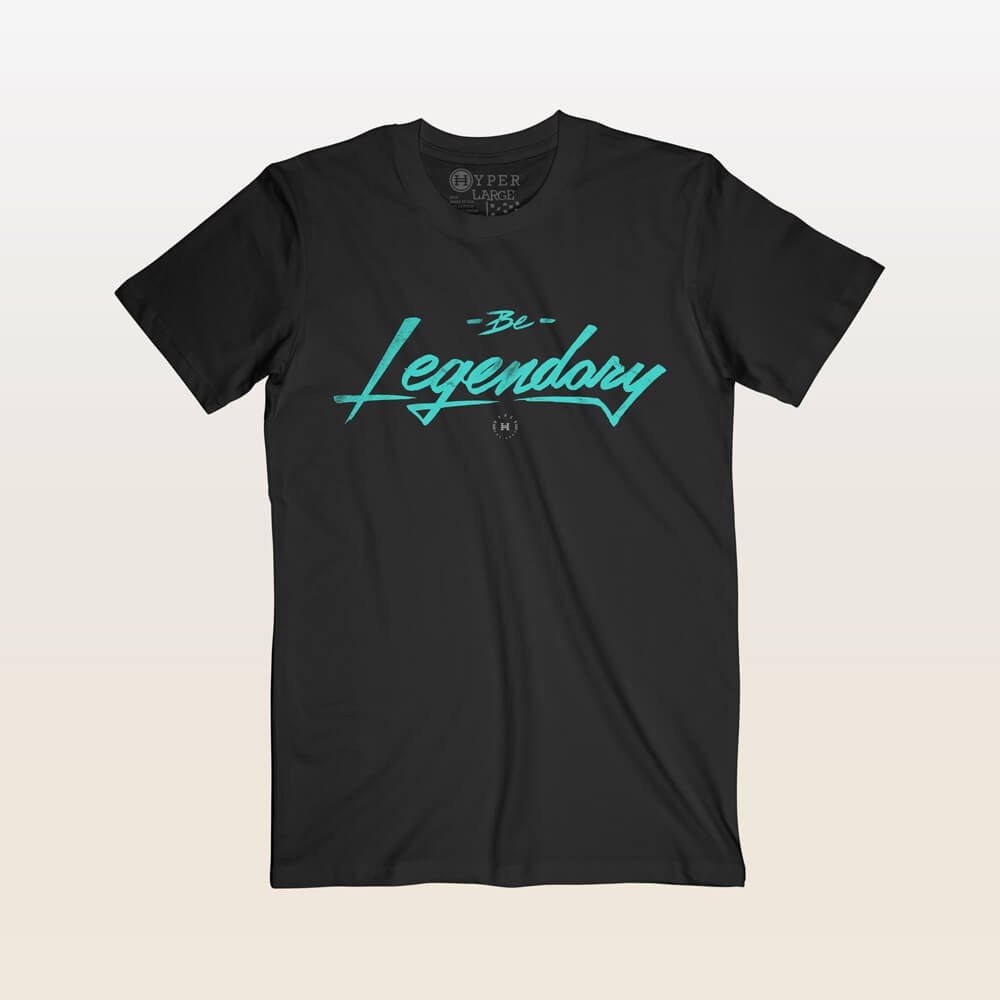 Be Legendary Tee